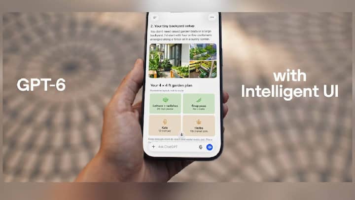 OpenAI unveils GPT-6 with new intelligent UI and faster responses, here’s what’s new